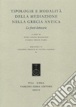 Tipologie E Modalita Della Mediazione Nella Grecia Antica. Le Fonti Letterarie libro