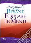 Ascoltando Besant. Educare le menti libro