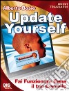 Update yourself. Fai funzionare bene il tuo cervello libro