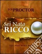 Sei nato ricco libro