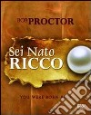 Sei nato ricco libro