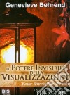 Il potere invisibile della visualizzazione libro di Behrend Genevieve