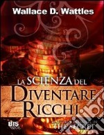 La scienza del diventare ricchi libro