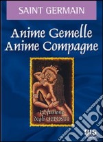 Anime gemelle anime compagne. La fusione degli opposti libro