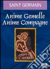 Anime gemelle anime compagne. La fusione degli opposti libro