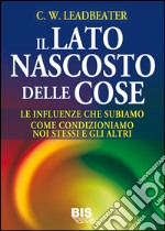 Il lato nascosto delle cose libro