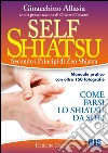 Self shiatsu. Secondo i principi di Zen Shiatsu libro di Allasia Gioacchino