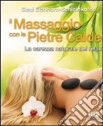 Il massaggio con le pietre calde. La carezza naturale del relax