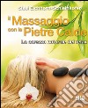 Il massaggio con le pietre calde. La carezza naturale del relax libro