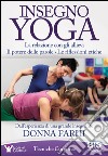 Insegno yoga. La relazione con gli allievi. Il potere delle parole. Le riflessioni etiche libro