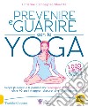 Prevenire e guarire con lo yoga libro