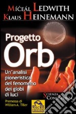 Progetto Orb. Un'analisi pionieristica del fenomeno dei globi di luce