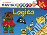 Logica. Giochi, colori e adesivi. I quaderni di MastroBruco. Ediz. illustrata