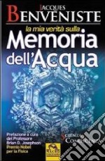 La mia verità sulla memoria dell'acqua