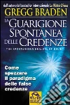 La guarigione spontanea delle credenze libro
