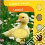 Cuccioli. Coccole & coccole. Ediz. illustrata libro