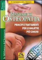 Manuale di osteopatia. Principi e trattamenti per le malattie più comuni. Con DVD