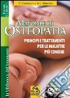 Manuale di osteopatia. Principi e trattamenti per le malattie più comuni. Con DVD libro