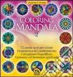 Coloring mandala. Ediz. illustrata. Vol. 2