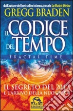 Il codice del tempo. Fractal time libro