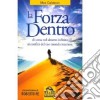 La forza dentro. Di corsa nel deserto infinito libro di Calderan Max