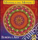 Mandala dal mondo. Vol. 1: Europa e Asia