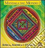 Mandala dal mondo. Vol. 2: Africa, America e Oceania