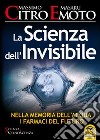 La scienza dell'invisibile. Nella memoria dell'acqua i farmaci del furturo libro