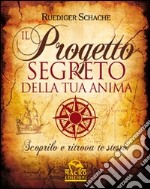 Il progetto segreto della tua anima libro