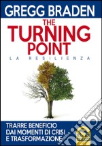 The turning point. La resilienza libro