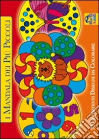 I mandala dei più piccoli. 32 divertenti disegni da colorare. Ediz. illustrata libro