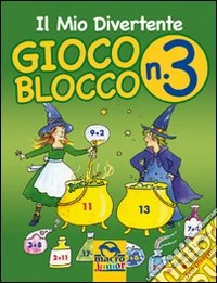 Il mio divertente gioco blocco. Vol. 3 libro