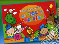 Il gigantesco album dei giochi pazzeschi. Rosso. Gli scaccianoia. Ediz. illustrata libro