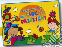 Il gigantesco album dei giochi pazzeschi. Giallo. Gli scaccianoia. Ediz. illustrata libro