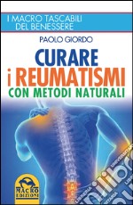 Curare i reumatismi con metodi naturali libro