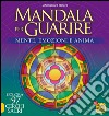 Mandala per guarire. Mente, emozioni e anima. Colora i 97 cerchi sacri libro di Ribera Ahimsalara Fiorentini G. (cur.)