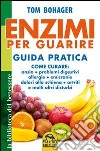 Enzimi per guarire. Guida pratica libro