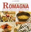 Romagna. 50 ricette vegetariane stagionali e locali libro di Strozzi S. (cur.)