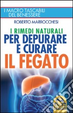 I rimedi naturali per depurare e curare il fegato libro