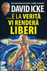 ...E la verità vi renderà liberi libro usato