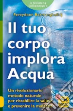 Il tuo corpo implora l'acqua libro