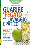 Guarire il fegato con il lavaggio epatico libro