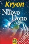 Un nuovo dono libro di Kryon