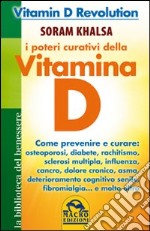 I poteri curativi della vitamina D. Vitamin D revolution libro