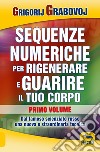 Sequenze numeriche per rigenerare e guarire il tuo corpo. Vol. 2 libro di Grabovoj Grigorij