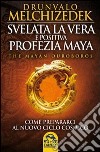 Svelata la vera e positiva profezia maya. The mayan Ouroboros. Come prepararsi al nuovo ciclo cosmico libro