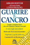 Guarire il cancro libro