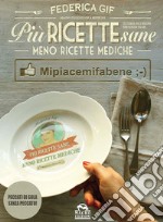 Più ricette sane, meno ricette mediche. Mipiacemifabene