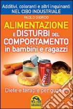 Alimentazione e disturbi del comportamento in bambini e ragazzi libro