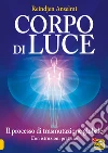 Corpo di luce libro